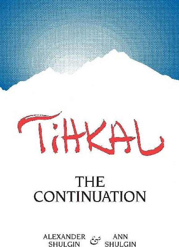 Tihkal: A Continuation: The Continuation
