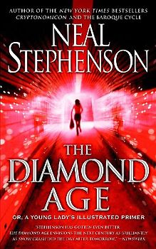 The Diamond Age: Or, a Young Lady's Illustrated Primer (Bantam Spectra Book) - Neal Stephenson