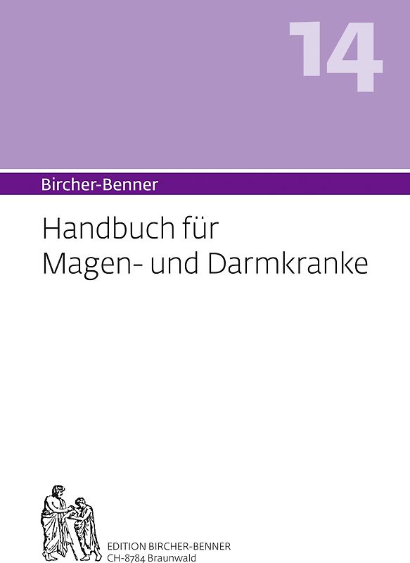 Bircher-Benner (Hand)buch Nr.14 für Magen- und Darmkranke mit Rezeptteil und ausgearbeiteter Kurplan aus einem ärztlichen Zentrum modernster Heilkunst.
