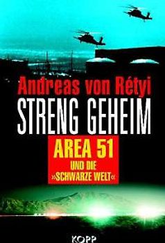 Streng geheim. Area 51 und die Schwarze Welt