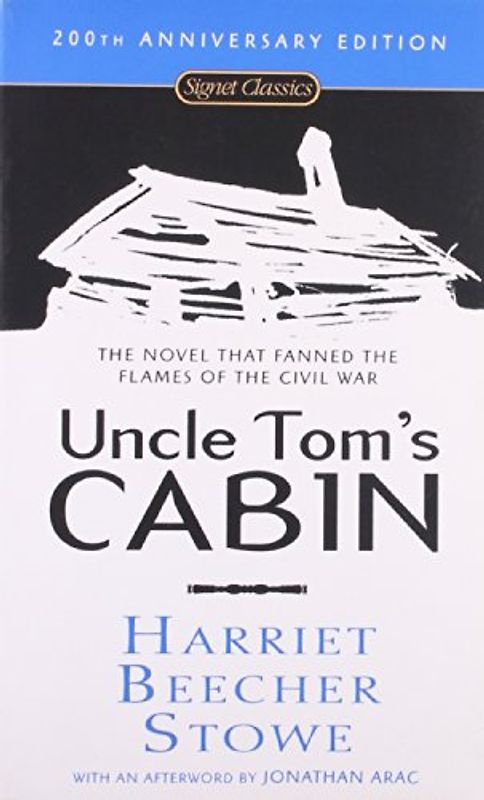 Uncle Tom's Cabin (200th Anniversary Edition) (Signet Classics) - Harriet Beecher Stowe
