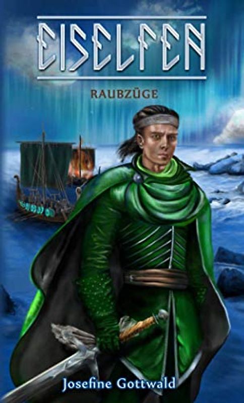 Eiselfen - Raubzüge: illustrierter Kurzroman