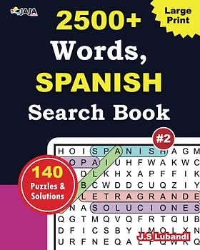 2500+ Words Spanish Search Book: Vol.2: 140 challenging and entertaining puzzles that will keep your mind sharp and engaged for hours