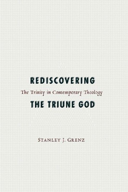 Rediscovering the Triune God