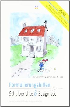 Formulierungshilfen für Schulberichte und Zeugnisse