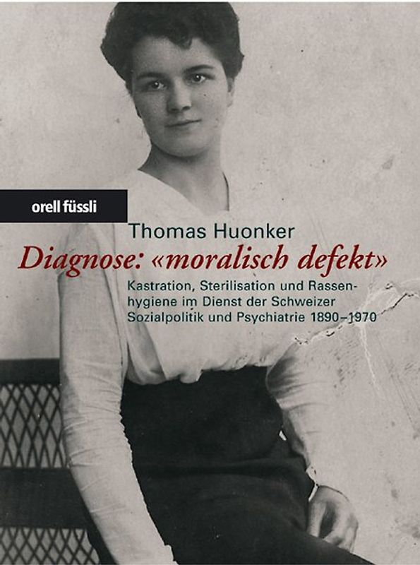 Diagnose: "moralisch defekt"