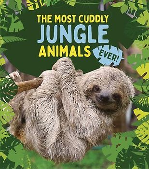 The Most Cuddly Jungle Animals Ever