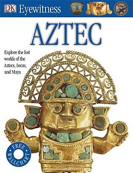 Eyewitness: Aztec - Elizabeth Baquedano