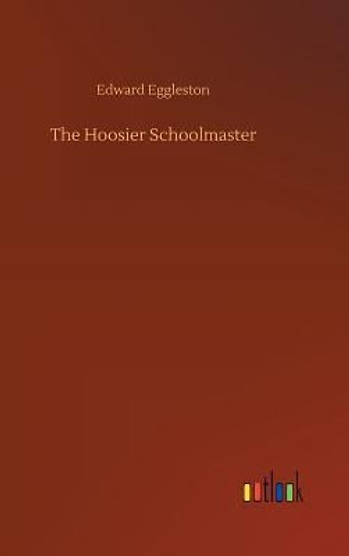 The Hoosier Schoolmaster