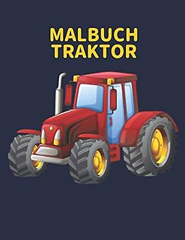 Malbuch Traktor: Spaß Traktoren Malbuch für Kinder, Jungen, Mädchen und Erwachsene Entspannungsgeschenk für Farmliebhaber Erstaunliche 25 einseitige ... Farms Traktor Malbuch (Malbücher für Kinder)