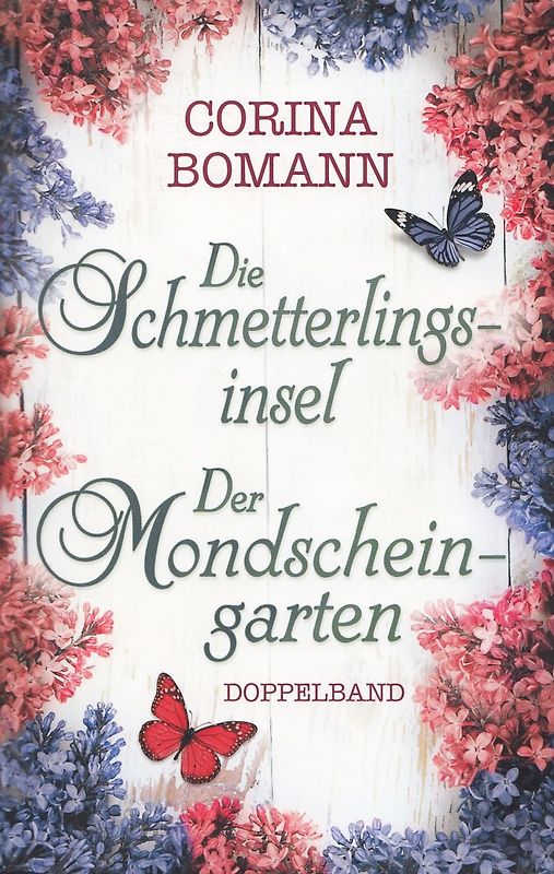 Die Schmetterlingsinsel / Der Mondscheingarten - Corina Bomann [Taschenbuch]