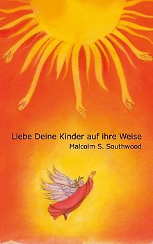 Liebe Deine Kinder auf ihre Weise