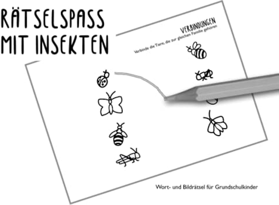 Rätselspaß mit Insekten: Wort- und Bildrätsel für Grundschulkinder (Mal- und Rätselbücher)
