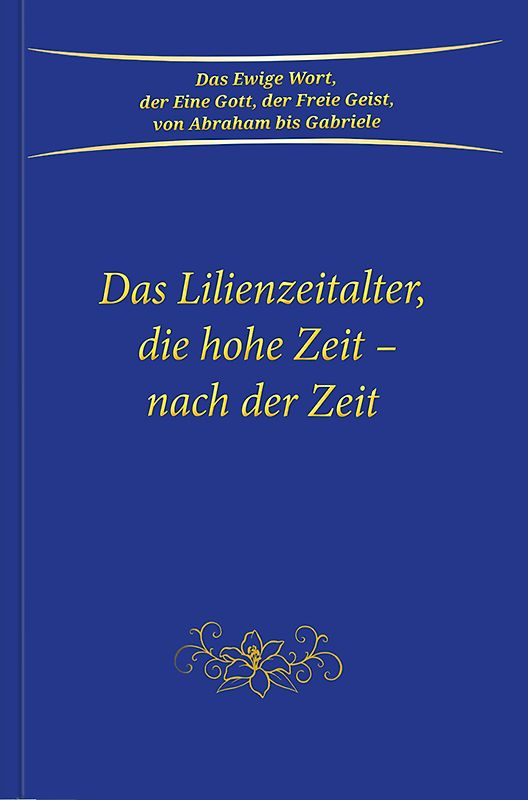 Das Lilienzeitalter, die hohe Zeit - nach der Zeit