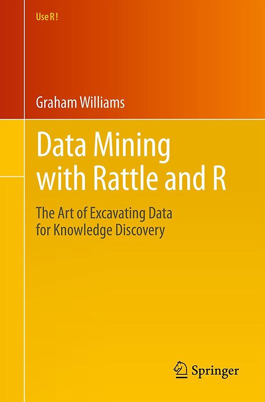 Data Mining with Rattle and R