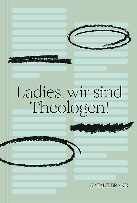 Ladies, wir sind Theologen!