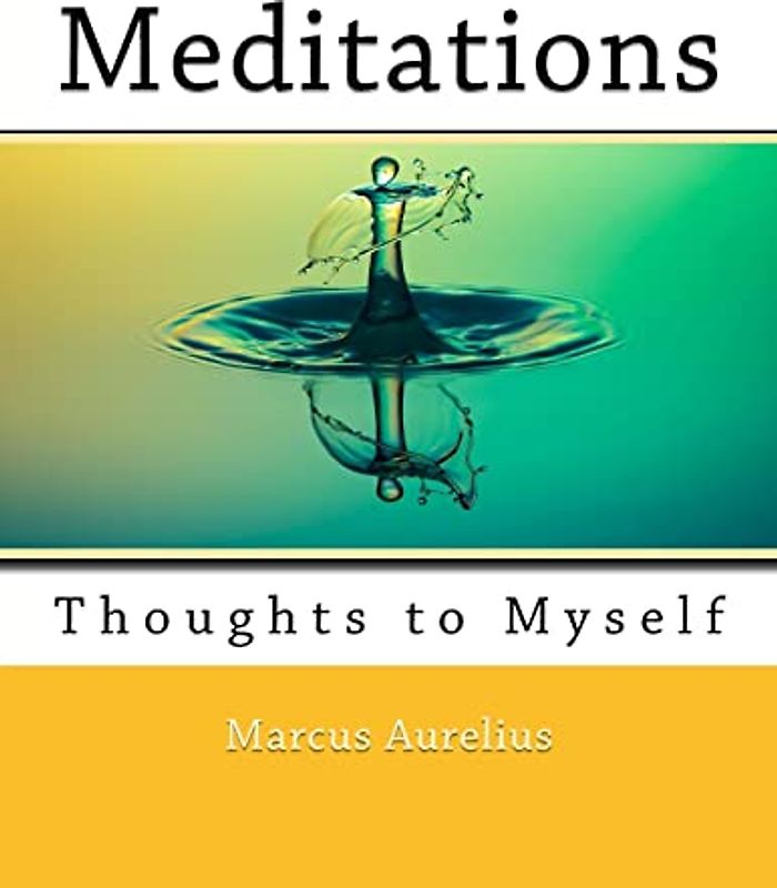 Meditations: Thoughts to Myself