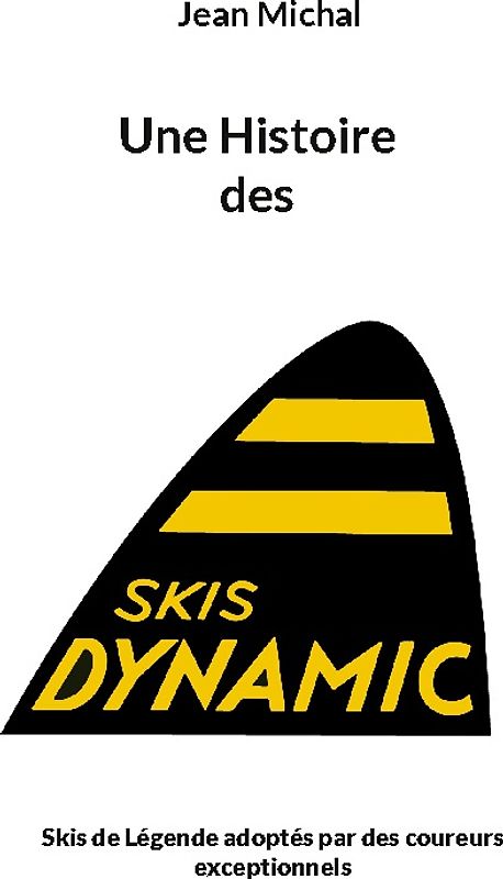 Une Histoire des skis Dynamic