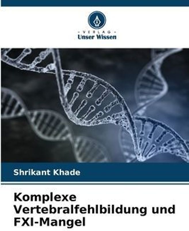 Komplexe Vertebralfehlbildung und FXI-Mangel