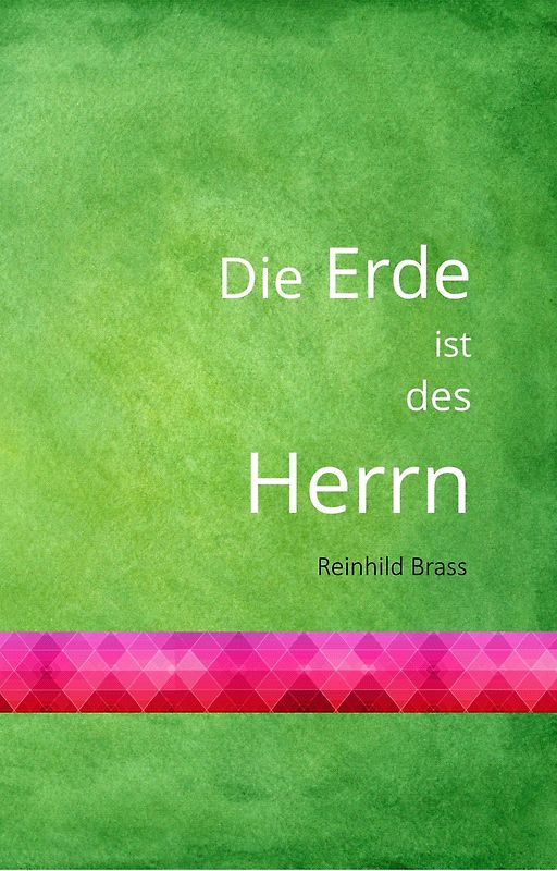 Die Erde ist des Herrn