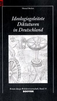 Ideologiegeleitete Diktaturen in Deutschland