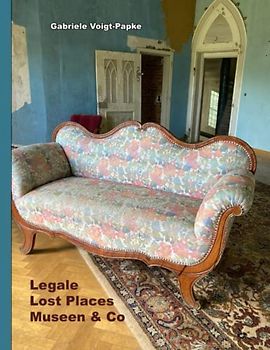 Legale Lost Places: Museen & Co.