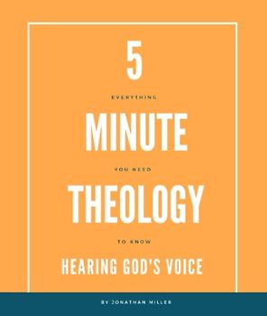 5 Minute Theology: Hearing God's Voice