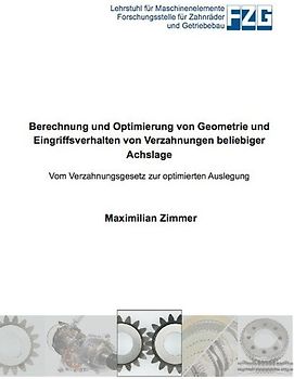 Berechnung und Optimierung von Geometrie und Eingriffsverhalten von Verzahnungen beliebiger Achslage