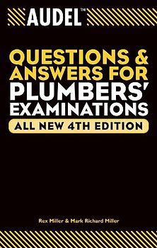 Audel Questions and Answers for Plumbers' Examinations
