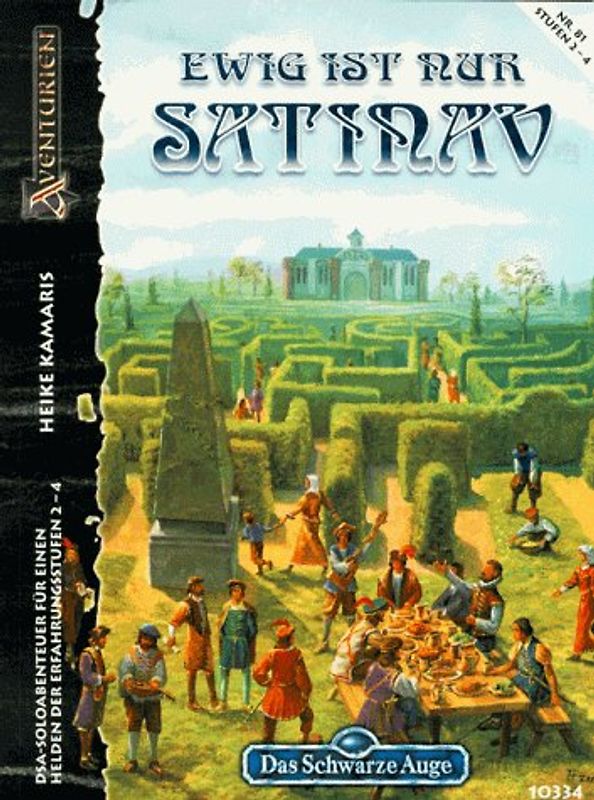 Ewig ist nur Satinav. DSA-Gruppenabenteuer