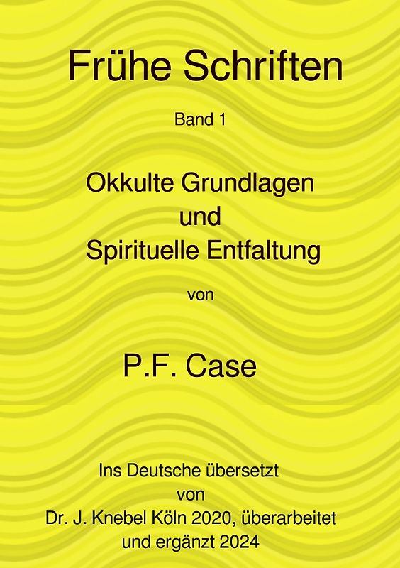 Frühe Schriften / Okkulte Grundlagen