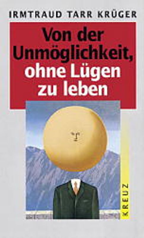 Von der Unmöglichkeit, ohne Lügen zu leben