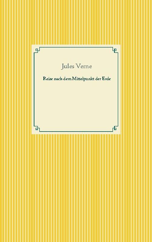 Reise nach dem Mittelpunkt der Erde