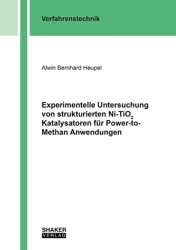 Experimentelle Untersuchung von strukturierten Ni-TiO2 Katalysatoren für Power-to-Methan Anwendungen