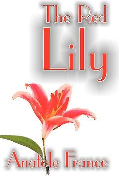 The Red Lily by Anatole France, Fiction, Fantasy