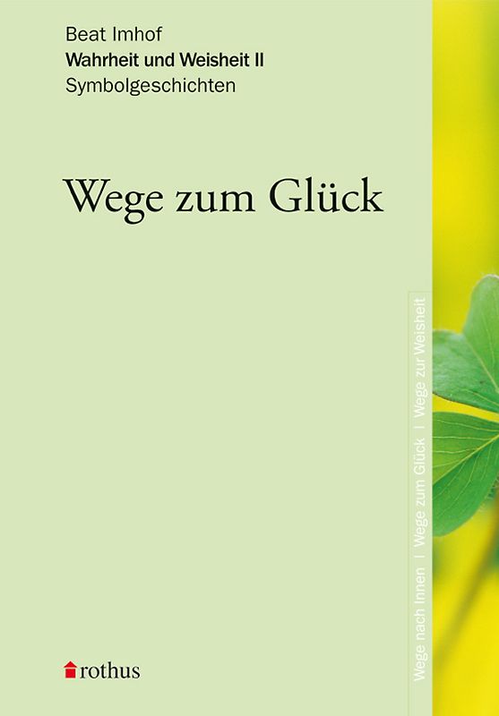 Wahrheit und Weisheit. Symbolgeschichten. Band I-III