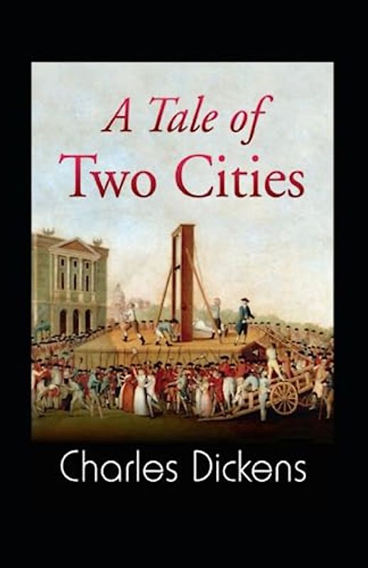 A Tale Of Two Cities by Charles Dickens illustrated