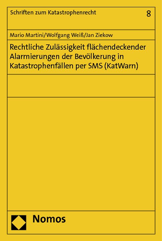 Rechtliche Zulässigkeit flächendeckender Alarmierungen der Bevölkerung in Katastrophenfällen per SMS (KatWarn)