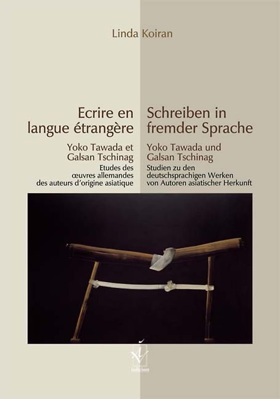 Schreiben in fremder Sprache – Yoko Tawada und Galsan Tschinag