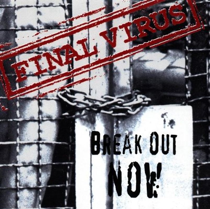 Final Virus - Break Out Now