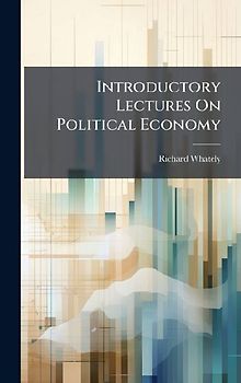 Introductory Lectures On Political Economy