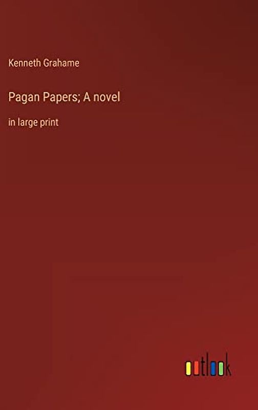 Pagan Papers; A novel: in large print