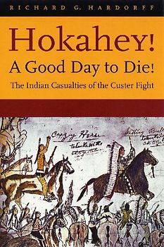 Hokahey! A Good Day to Die!