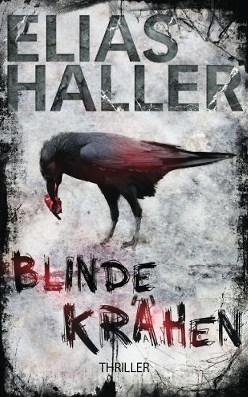Blinde Krähen - Elias Haller [Taschenbuch]