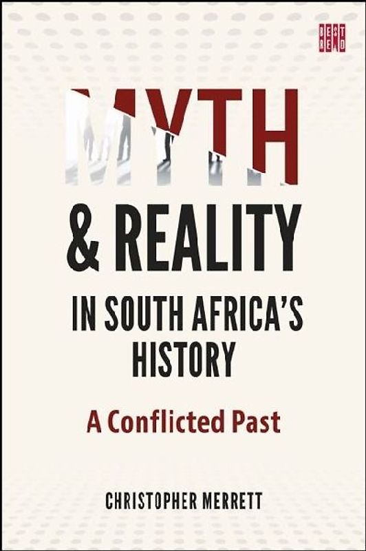 Myth and Reality in South Africa's History
