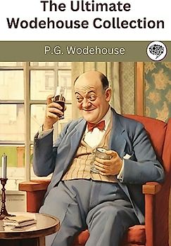 The Ultimate Wodehouse Collection