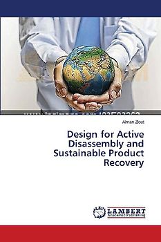 Design for Active Disassembly and Sustainable Product Recovery