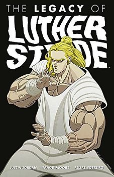 Luther Strode Volume 3: The Legacy of Luther Strode (Legacy of Luther Strode, 3)