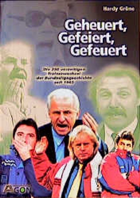 Geheuert, Gefeiert, Gefeuert
