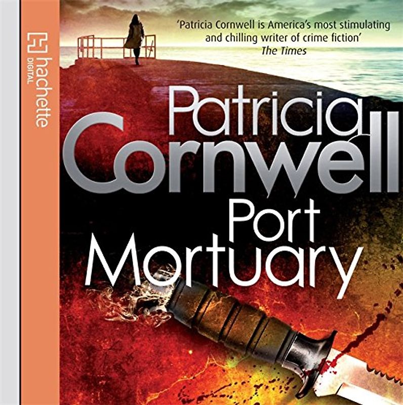 Port Mortuary (Scarpetta Novel) - Patricia Cornwell